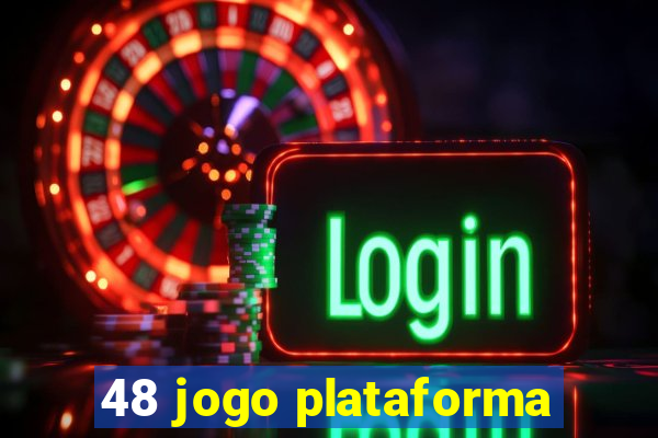 48 jogo plataforma